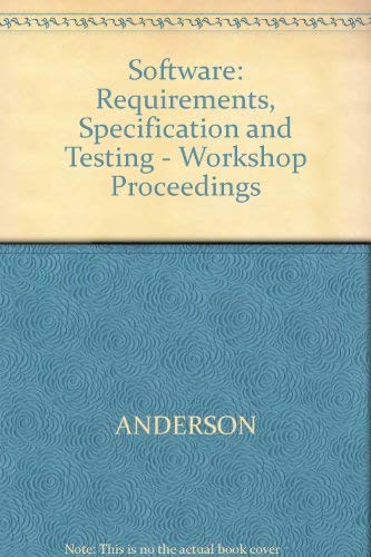 9780632013098: Software:requirements Spec: Requirements, Specification and Testing - Workshop Proceedings