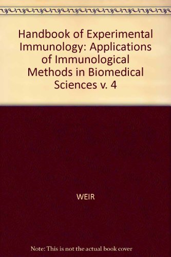 Stock image for Applications of Immunological Methods in Biomedical Sciences - Handbook of Experimental Immunology (Volume 4) for sale by Anybook.com