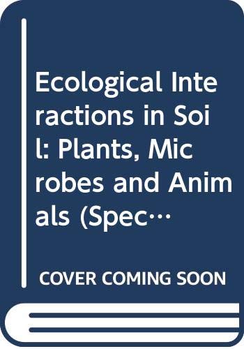 Beispielbild fr Ecological Interactions in Soil: Plants, Microbes and Animals (Special Publication No. 4 of the British Ecological Society) zum Verkauf von Powell's Bookstores Chicago, ABAA