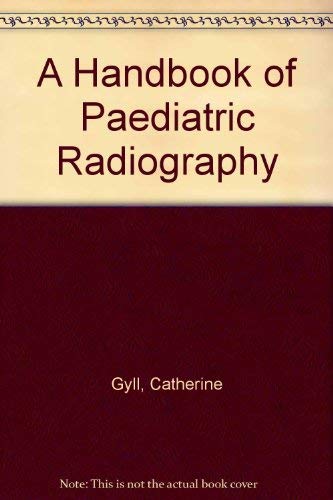 Beispielbild fr A Handbook of Paediatric Radiography zum Verkauf von Books Puddle
