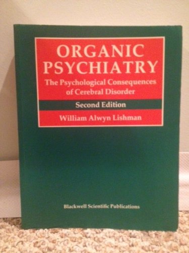 Stock image for Organic Psychiatry: The Psychological Consequences of Cerebral Disorder for sale by Discover Books