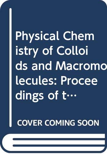 9780632015368: Physical Chemistry of Colloids and Macromolecules: Proceedings of the International Symposium on Physical Chemistry of Colloids and Macromolecules to Celebrate the 100th Anniversary of the Birth of
