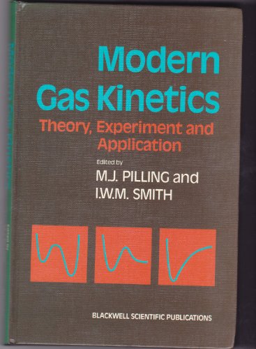 Imagen de archivo de Modern Gas Kinetics: Theory, Experiment and Application a la venta por Kisselburg Military Books