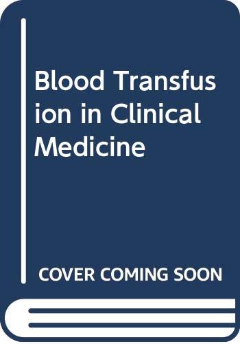 Beispielbild fr Blood Transfusion in Clinical Medicine zum Verkauf von Better World Books