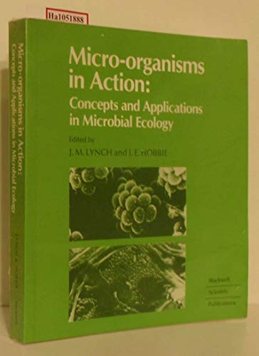 9780632016532: Micro-Organisms in Action: Concepts and Applications in Microbial Ecology