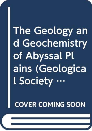 Beispielbild fr The Geology and Geochemistry of Abyssal Plains (Geological Society Special Publication) zum Verkauf von HPB-Red