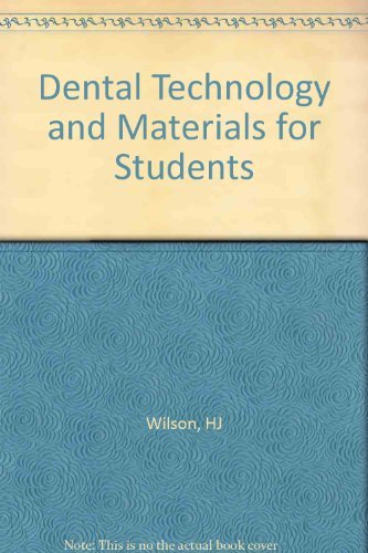 Dental Technology and Materials for Students (9780632017638) by Wilson, H. J.