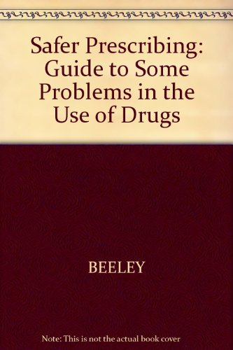 Beispielbild fr Safer Prescribing: a Guide to Some Problems in the Use of Drugs zum Verkauf von PsychoBabel & Skoob Books