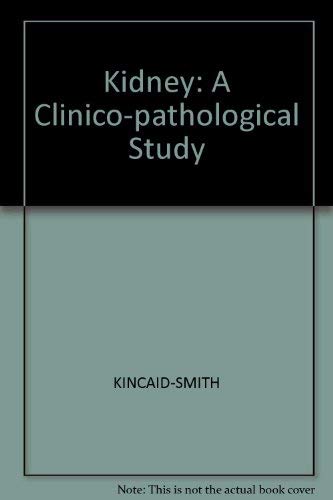 Imagen de archivo de The Kidney: A Clinico-pathological Study a la venta por Basi6 International