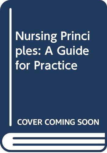 Beispielbild fr Nursing Principles: a Guide for Practice zum Verkauf von PsychoBabel & Skoob Books