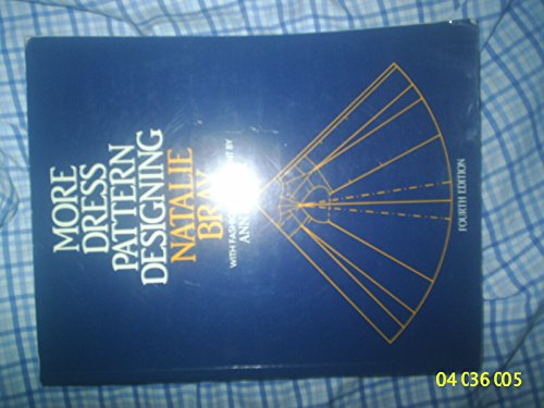 More Dress Pattern Designing Fourth Edition Bray Natalie Haggar Ann 9780632018833 AbeBooks
