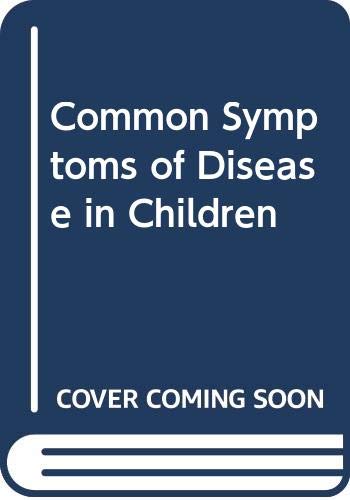 9780632019120: Common Symptoms of Disease in Children