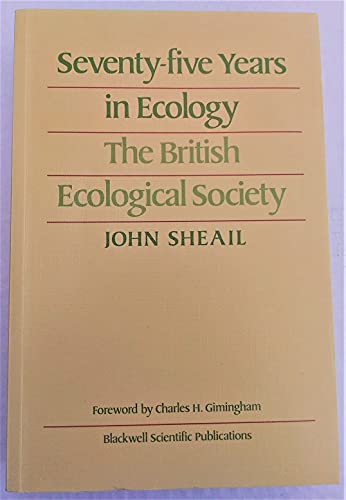 Beispielbild fr Seventy Five Years in Ecology : The British Ecological Society zum Verkauf von Better World Books