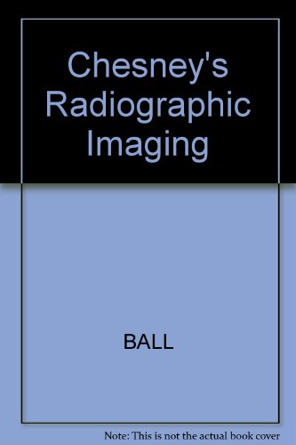 9780632019434: Chesneys' Radiographic Imaging