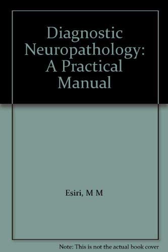 Beispielbild fr Diagnostic Neuropathology: A Practical Manual zum Verkauf von Mispah books