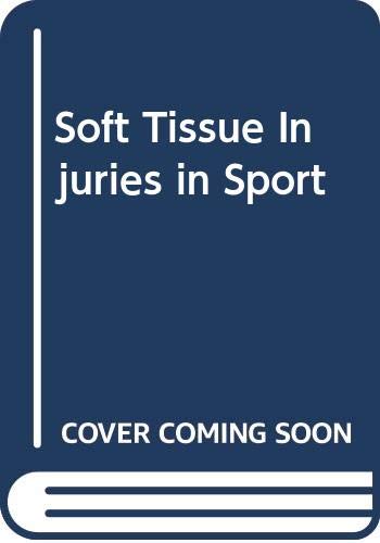 Stock image for Soft Tissue Injuries in Sport for sale by Better World Books