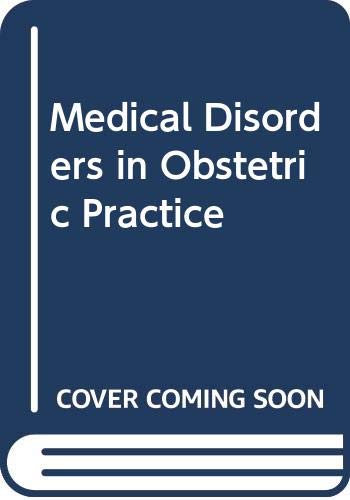 Beispielbild fr MEDICAL DISORDERS IN OBSTETRIC PRACTICE zum Verkauf von Basi6 International