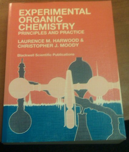 Imagen de archivo de Experimental Organic Chemistry : Principles and Practice a la venta por Better World Books Ltd
