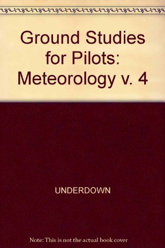 Imagen de archivo de Ground Studies for Pilots/Meteorology (v. 4) a la venta por Hawking Books