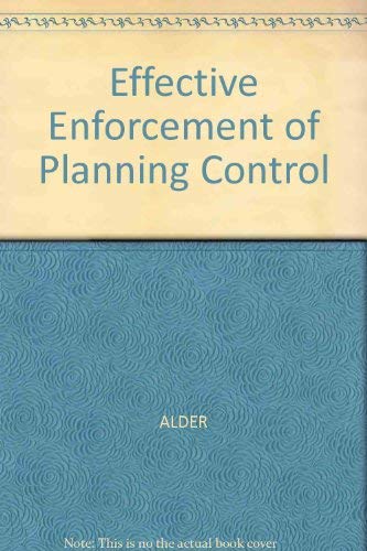 Effective Enforcement of Planning Control (9780632021543) by Alder, J.