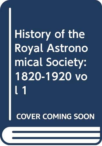 9780632021734: History of The Royal Astronomical Society: 1820-1920