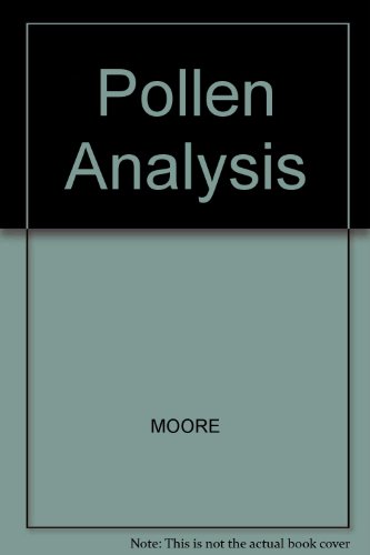 Pollen Analysis (9780632021765) by Moore, Peter D.; Webb, J. A.; Collinson, Margaret E.