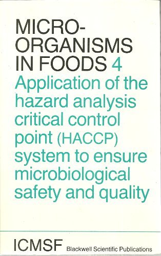 Stock image for Application of the hazard analysis critical control point (HACCP) system to ensure microbiological safety and quality (Microorganisms in foods) for sale by Phatpocket Limited