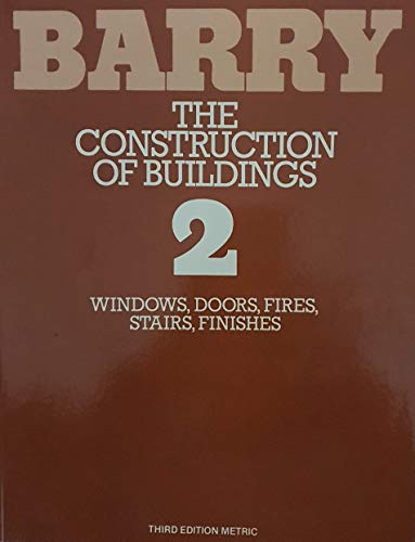 Imagen de archivo de The Construction of Buildings: Volume 2 - Windows, Doors, Fires, Stairs, Finishes a la venta por Anybook.com