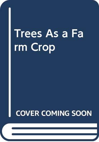 Imagen de archivo de Trees As a Farm Crop a la venta por Better World Books Ltd