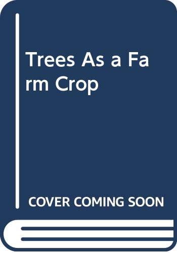 Stock image for Trees as a Farm Crop for sale by Anybook.com