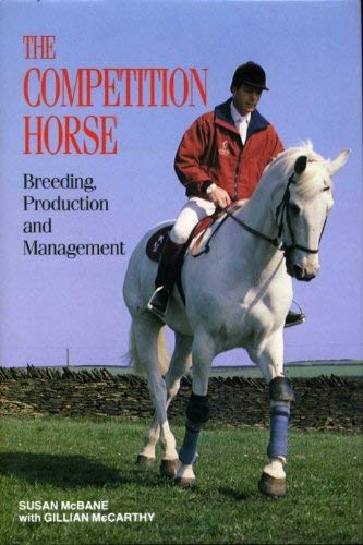 9780632023271: The Competition Horse: His Breeding, Production and Management
