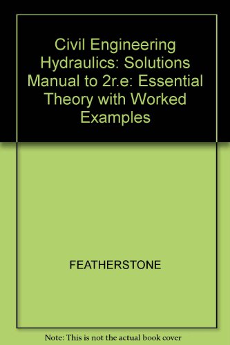 Stock image for Solutions Manual (Civil Engineering Hydraulics) for sale by Cambridge Rare Books