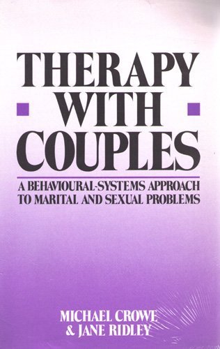 Stock image for Therapy with Couples : A Behavioural Systems Approach to Marital and Sexual Problems for sale by Better World Books