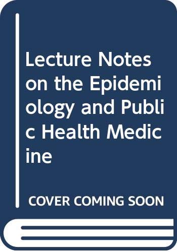 Stock image for Lecture Notes on the Epidemiology and Public Health Medicine for sale by MusicMagpie