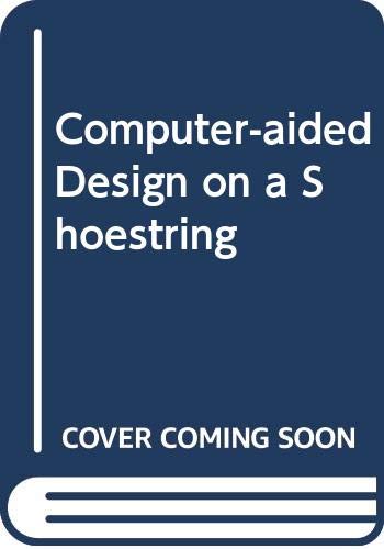 Computer Aided Design on a Shoestring (9780632025657) by Ian Robertson Sinclair