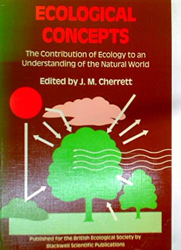 Beispielbild fr Ecological Concepts: The Contribution of Ecology to an Understanding of the Natural World (Symposium of the British Ecological Society) zum Verkauf von WorldofBooks