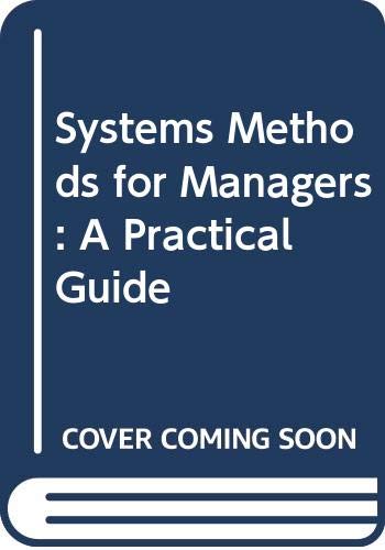 Stock image for Systems Methods for Managers: A Practical Guide for sale by WorldofBooks