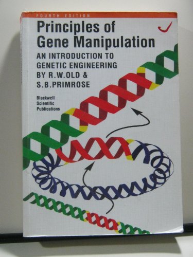 Stock image for Principles of Gene Manipulation: An Introduction to Genetic Engineering for sale by Adkins Books