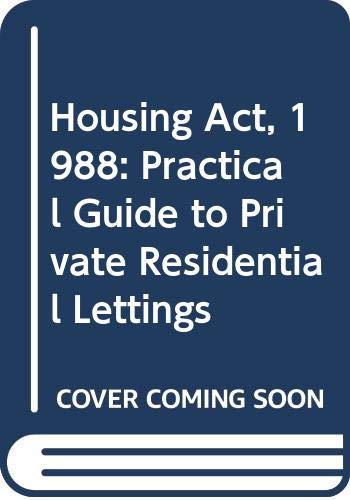 Housing Act 1988: a Practical Guide to Private Residential Lettings (9780632026272) by Bennett, Graham. LLB; Lee LLB, Robert