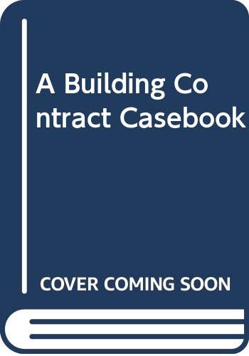 Beispielbild fr A Building Contract Casebook zum Verkauf von WorldofBooks