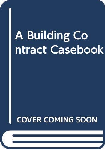 Stock image for A Building Contract Casebook for sale by WorldofBooks