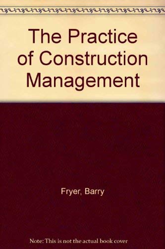 9780632028276: The Practice of Construction Management