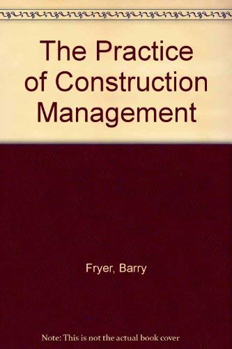 9780632028276: The Pract Construction Mangement 2e