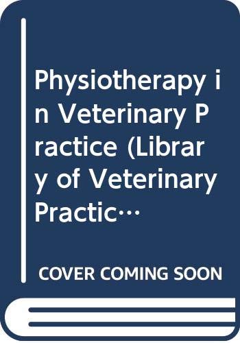Stock image for Physiotherapy in Veterinary Practice (Library of Veterinary Practice) for sale by WorldofBooks