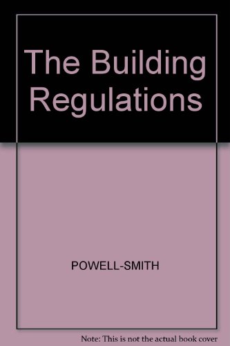 The Building Regulations Explained and Illustrated (9780632028696) by Powell-Smith LLM DLitt FCIArb MBAE, Vincent; Billington, Michael J. BSc ARICS