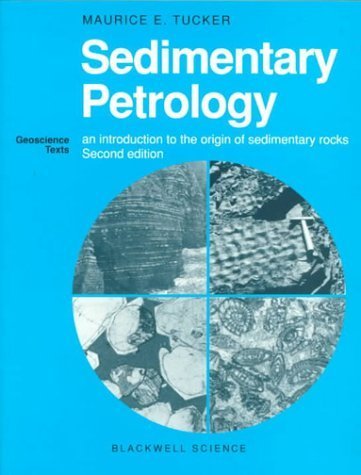 Imagen de archivo de Sedimentary Petrology: An Introduction to the Origin of Sedimentary Rocks (Geoscience Texts) a la venta por WorldofBooks