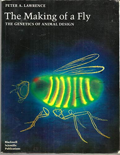 9780632030484: The Making of a Fly: The Genetics of Animal Design