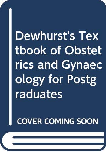 Stock image for Dewhurst's Textbook of Obstetrics and Gynaecology for Postgraduates for sale by HPB-Red