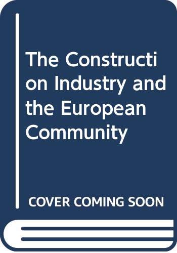 Imagen de archivo de The Construction Industry and the European Community a la venta por Anybook.com