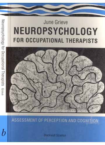 Beispielbild fr Neuropsychology for Occupational Therapists : Assessment of Perception and Cognition zum Verkauf von Better World Books: West